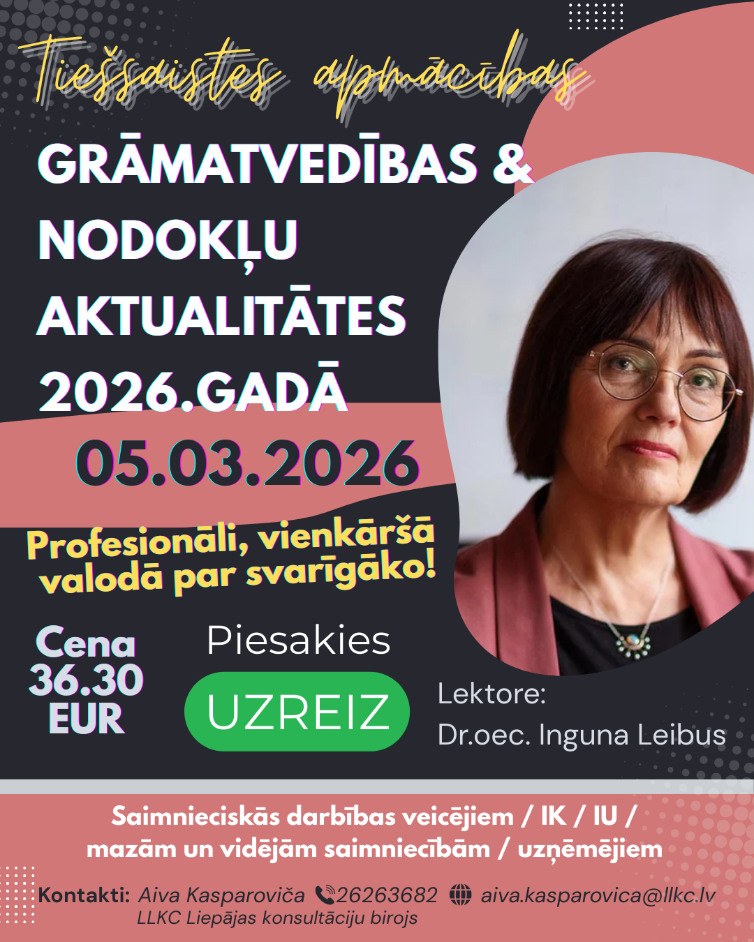 05.03.2026 | Tiešsaistes kurss "Grāmatvedības un nodokļu aktualitātes mazajiem uzņēmējiem 2026.gadā ) (lektore: I.Leibus)