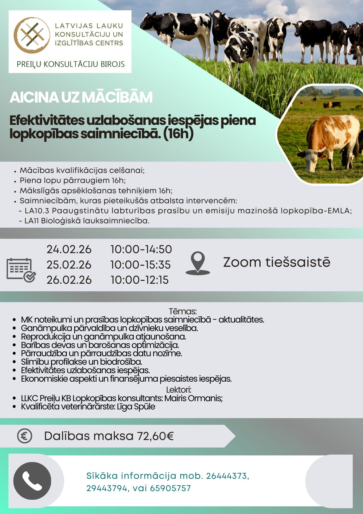 Efektivitātes uzlabošanas iespējas piena lopkopības saimniecīb. 16h.