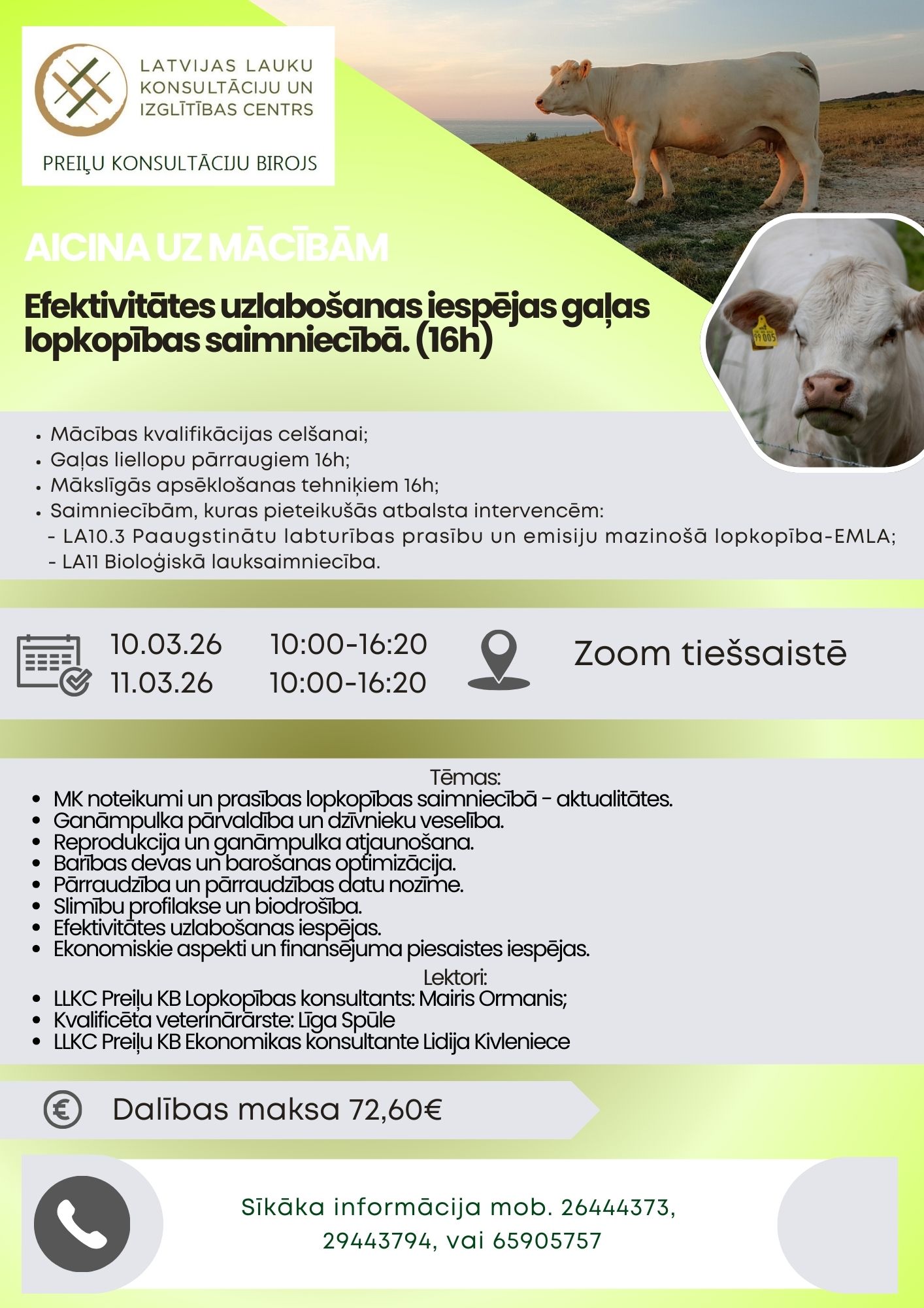 Mācības: "Efektivitātes uzlabošanas iespējas gaļas lopkopības saimniecībā" 16h.